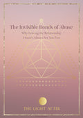 Cover of the free recovery guide The Invisible Bonds of Abuse, explaining trauma bonds and emotional recovery after domestic abuse.